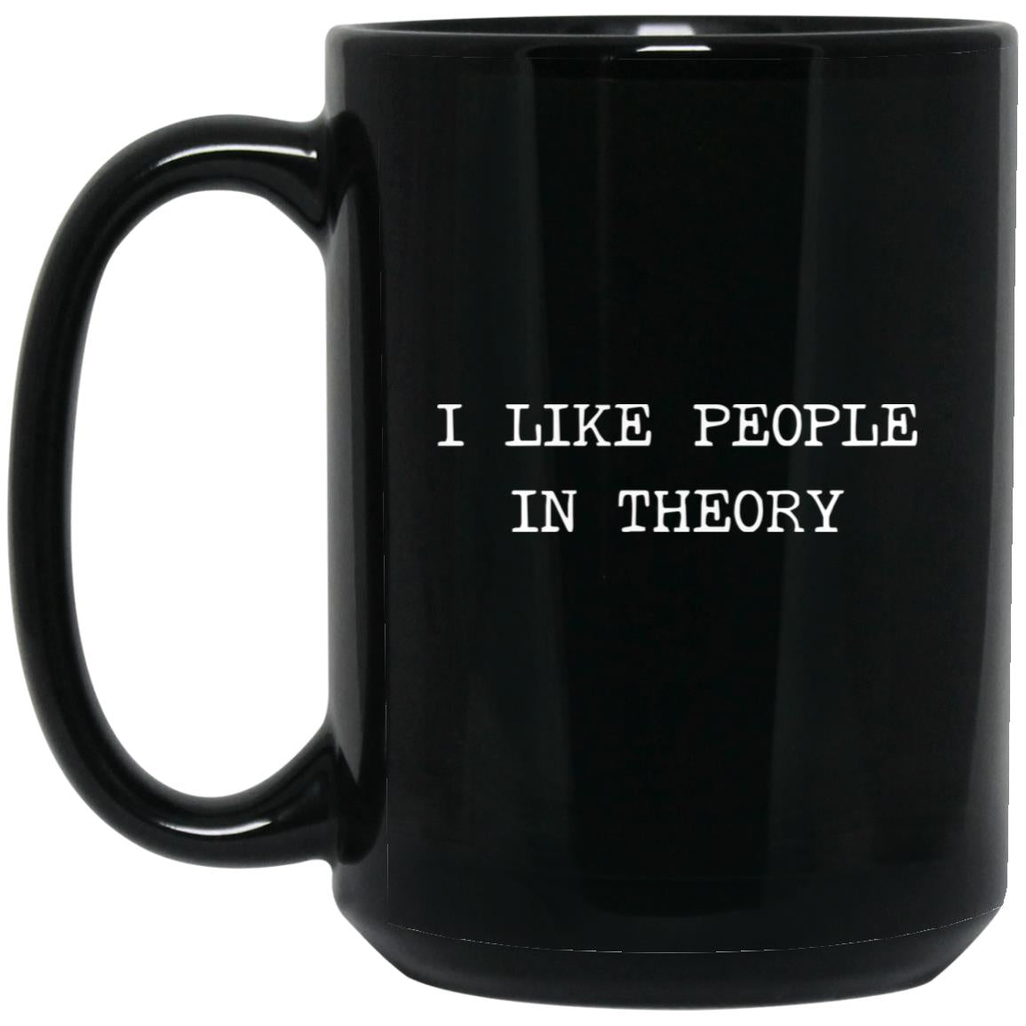 I like people in theory coffee mug