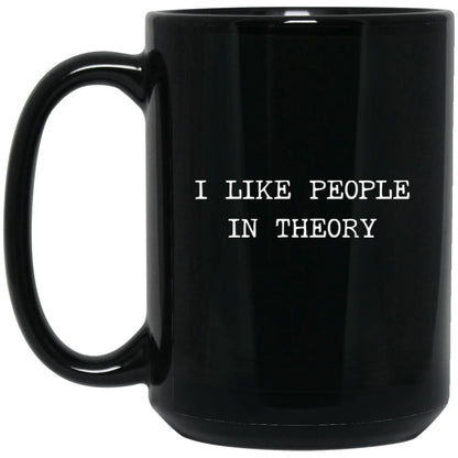 I like people in theory coffee mug