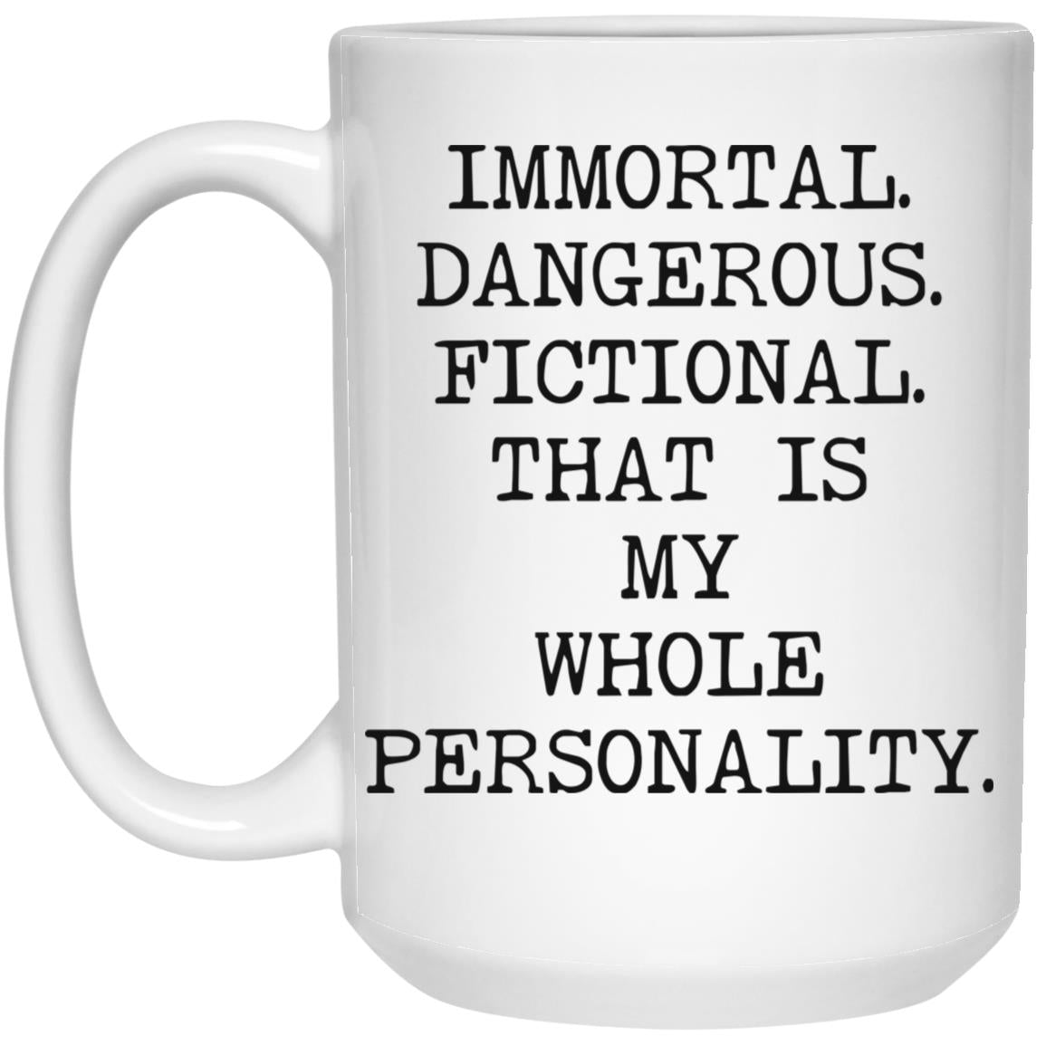 Immortal Dangerous Fictional coffee mug