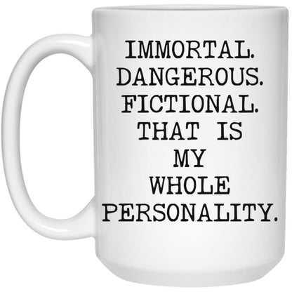Immortal Dangerous Fictional coffee mug