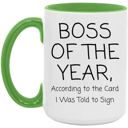 Boss of the year. According to the card I was told to sign coffee mug