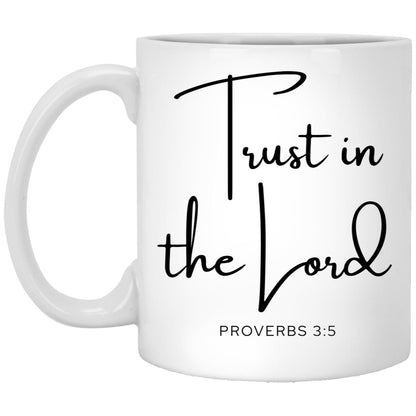 Trust in the Lord with all your heart. coffee mug