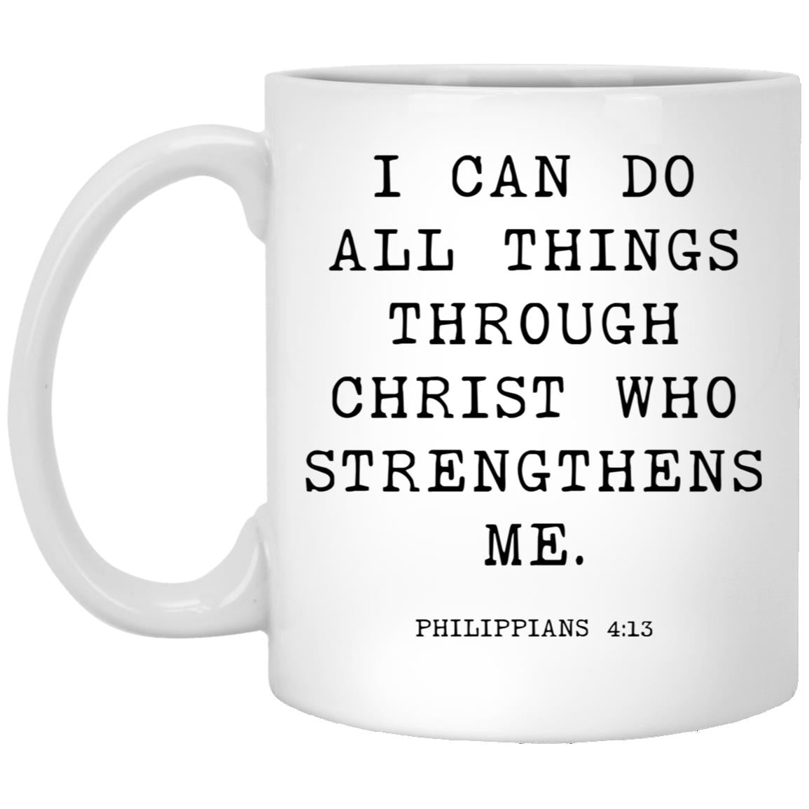 I can do all things through Christ who strengthens me coffee mug