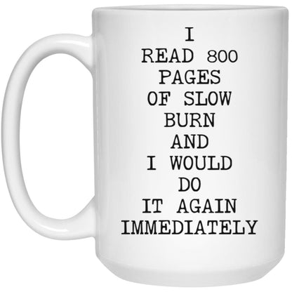 800 Pages of Slow Burn coffee mug