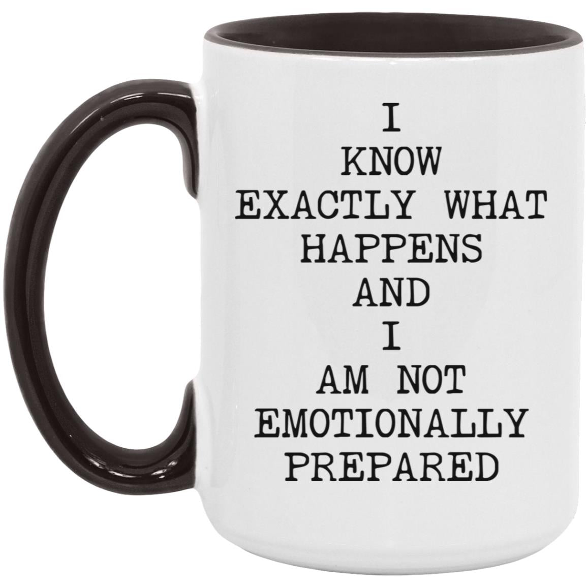 Not Emotionally Prepared coffee mug