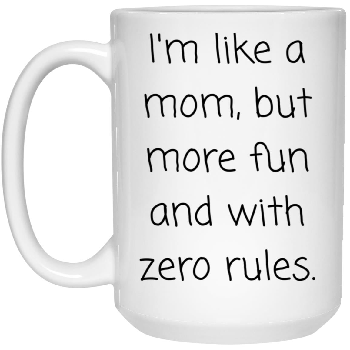 Aunt Coffee Mug - Funny Like a Mom Gift