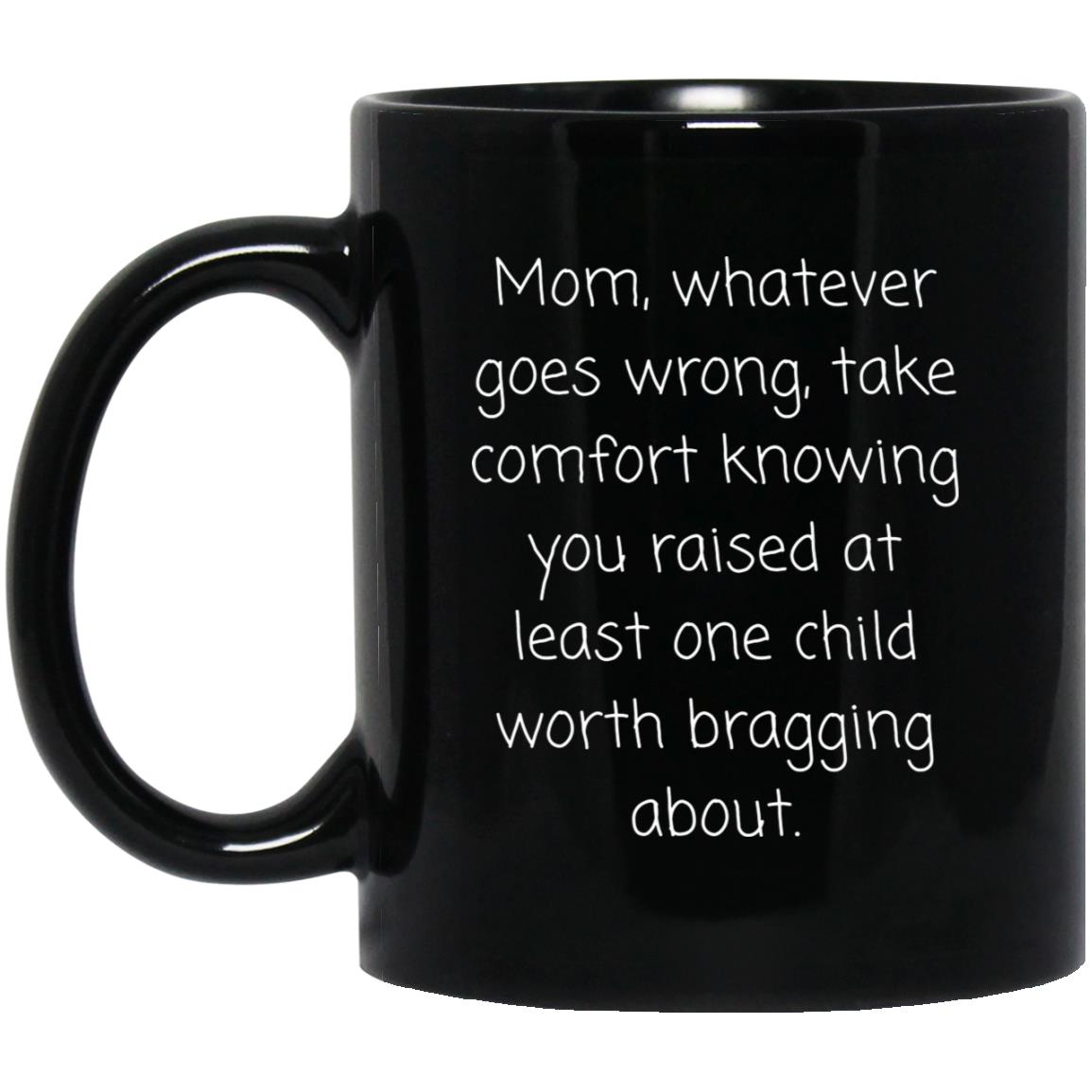 Only Child Coffee Mug - Funny Family Gift