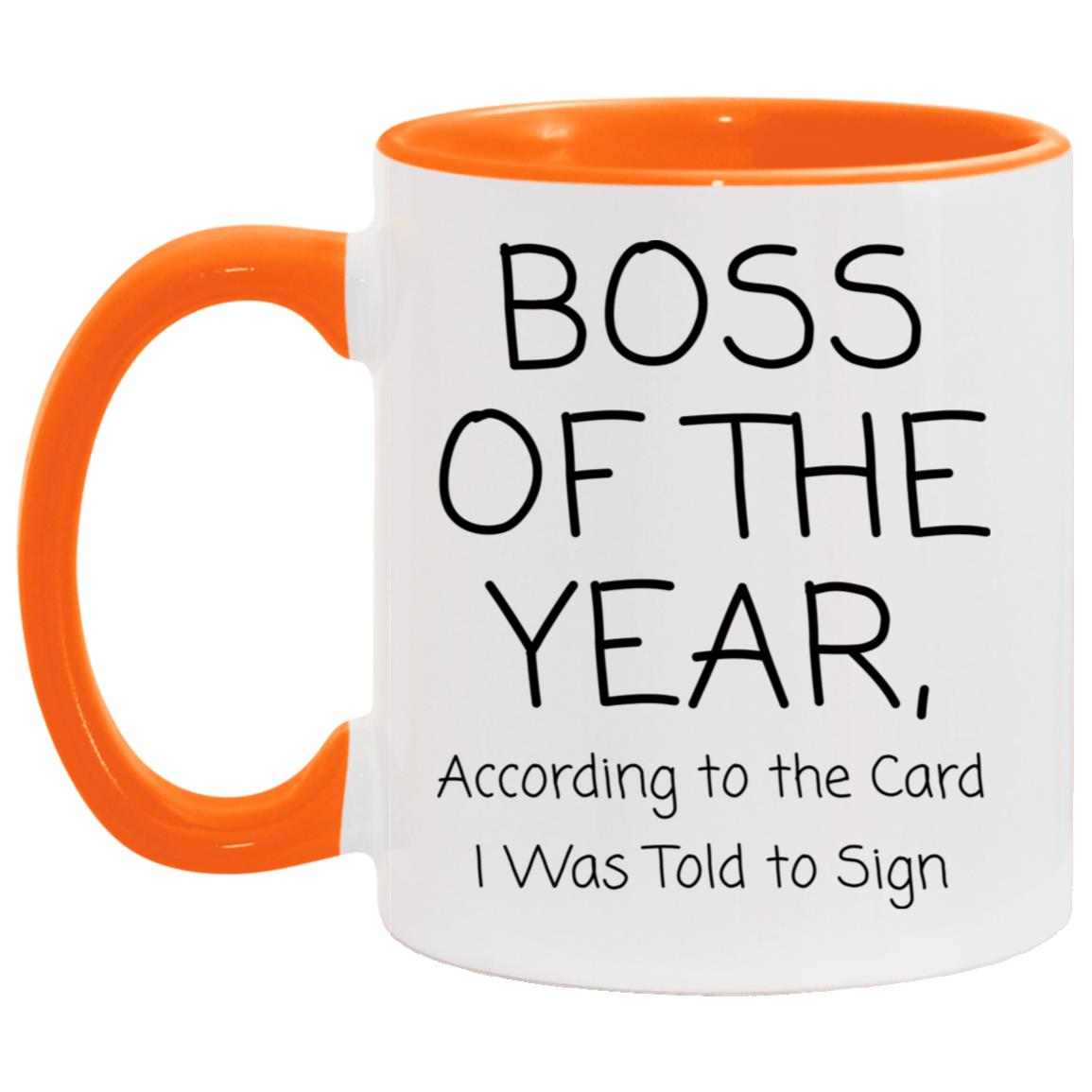 Boss of the year. According to the card I was told to sign coffee mug