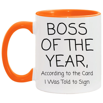 Boss of the year. According to the card I was told to sign coffee mug