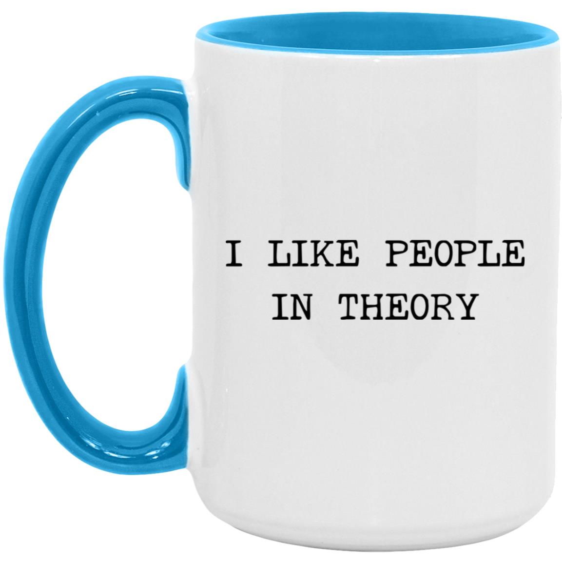 I like people in theory coffee mug