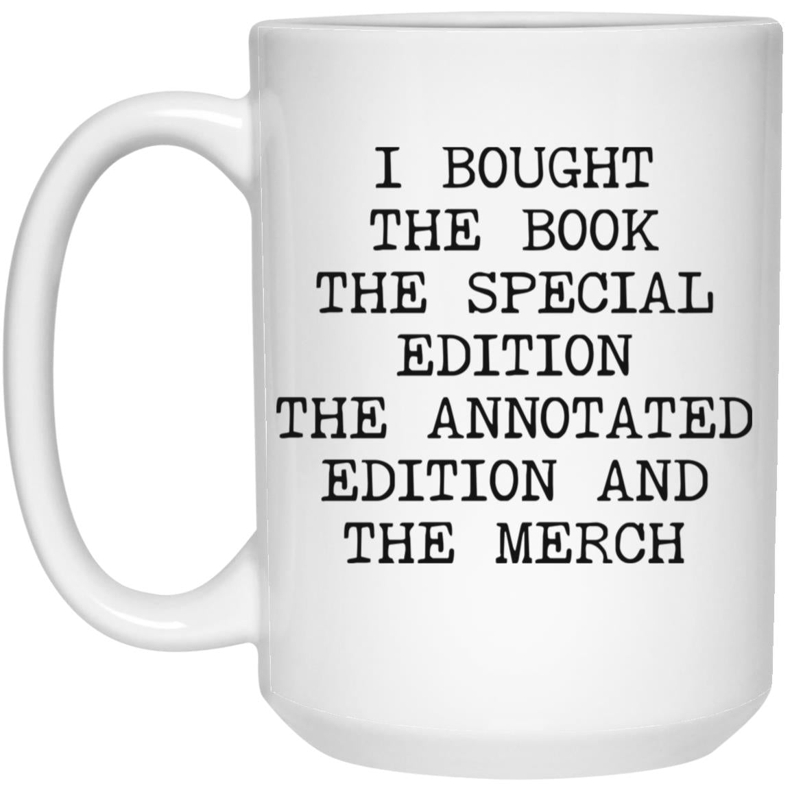 Bought Every Edition coffee mug