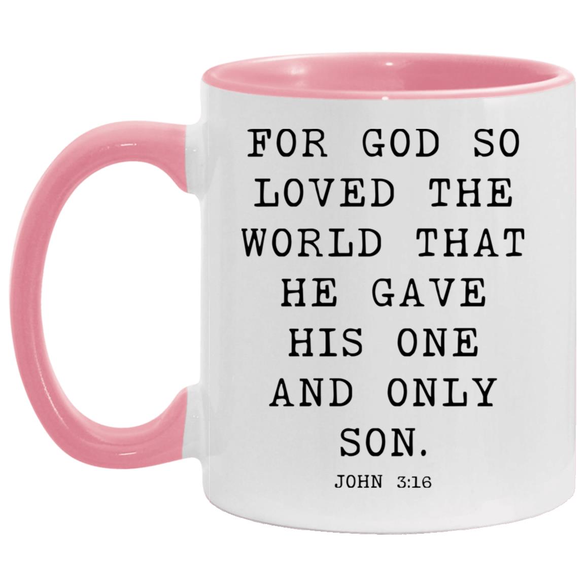 For God so loved the world that he gave his one and only Son coffee mug