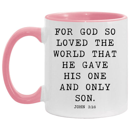 For God so loved the world that he gave his one and only Son coffee mug
