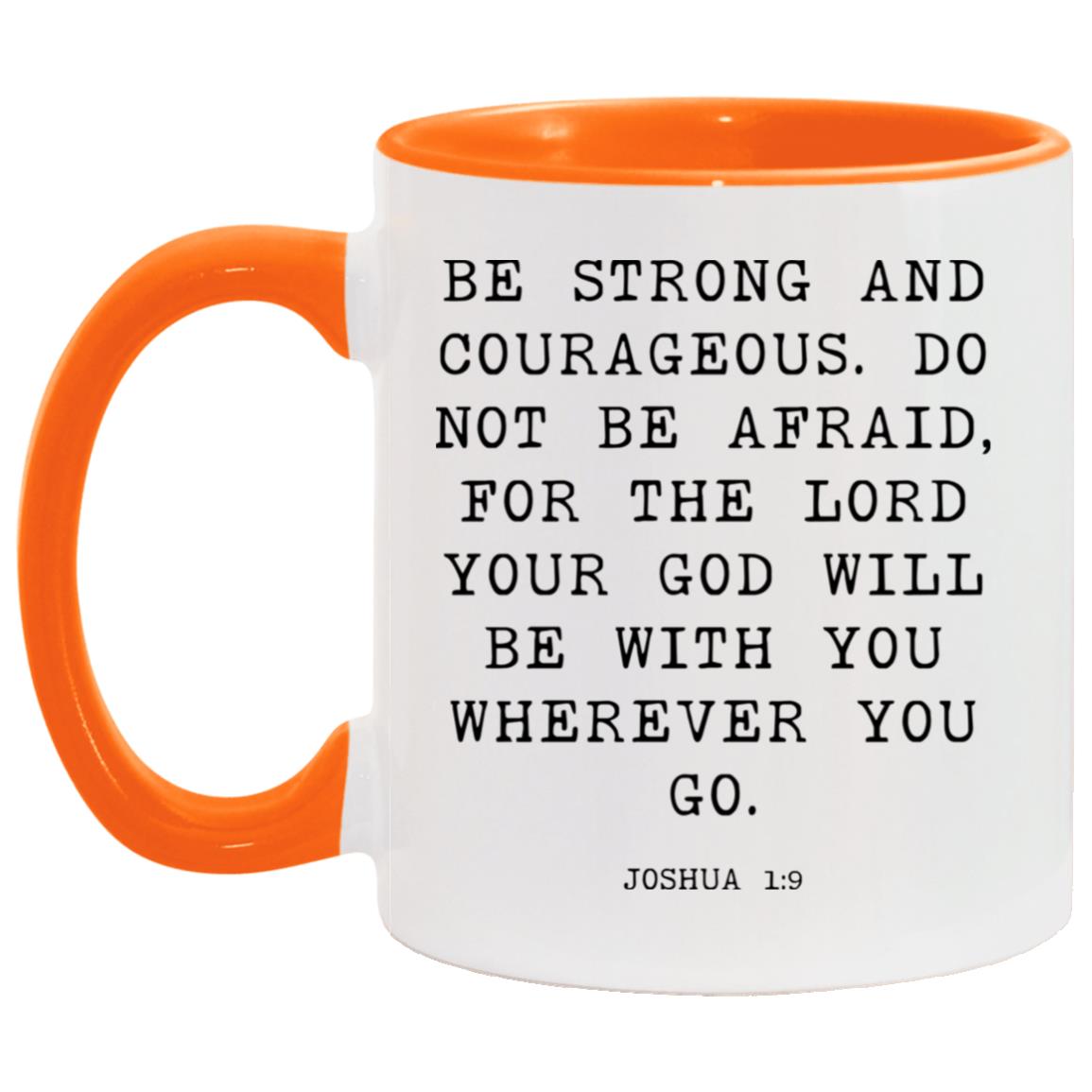 Be Strong and Courageous coffee mug