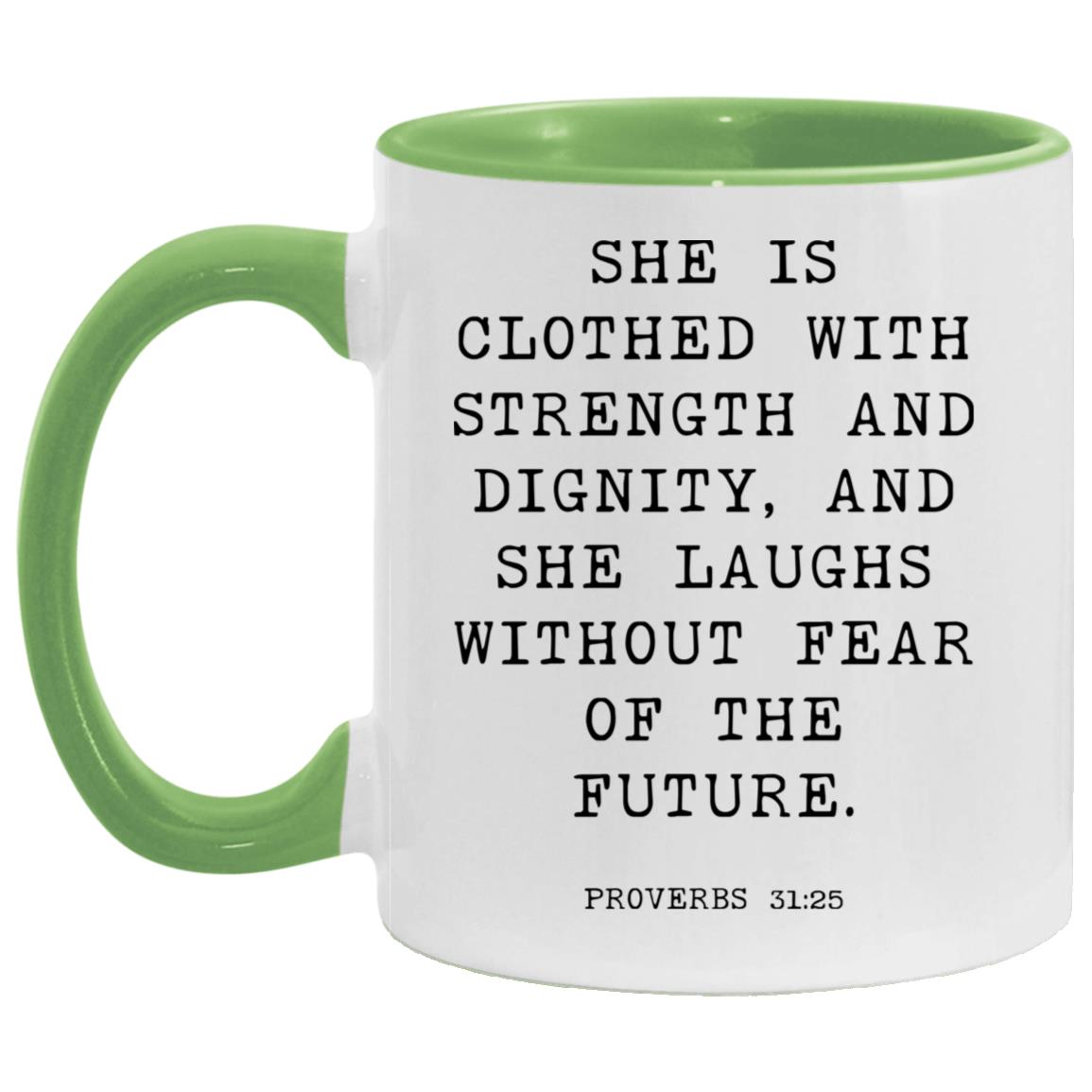 She is clothed with strength and dignity, and she laughs without fear of the future coffee mug