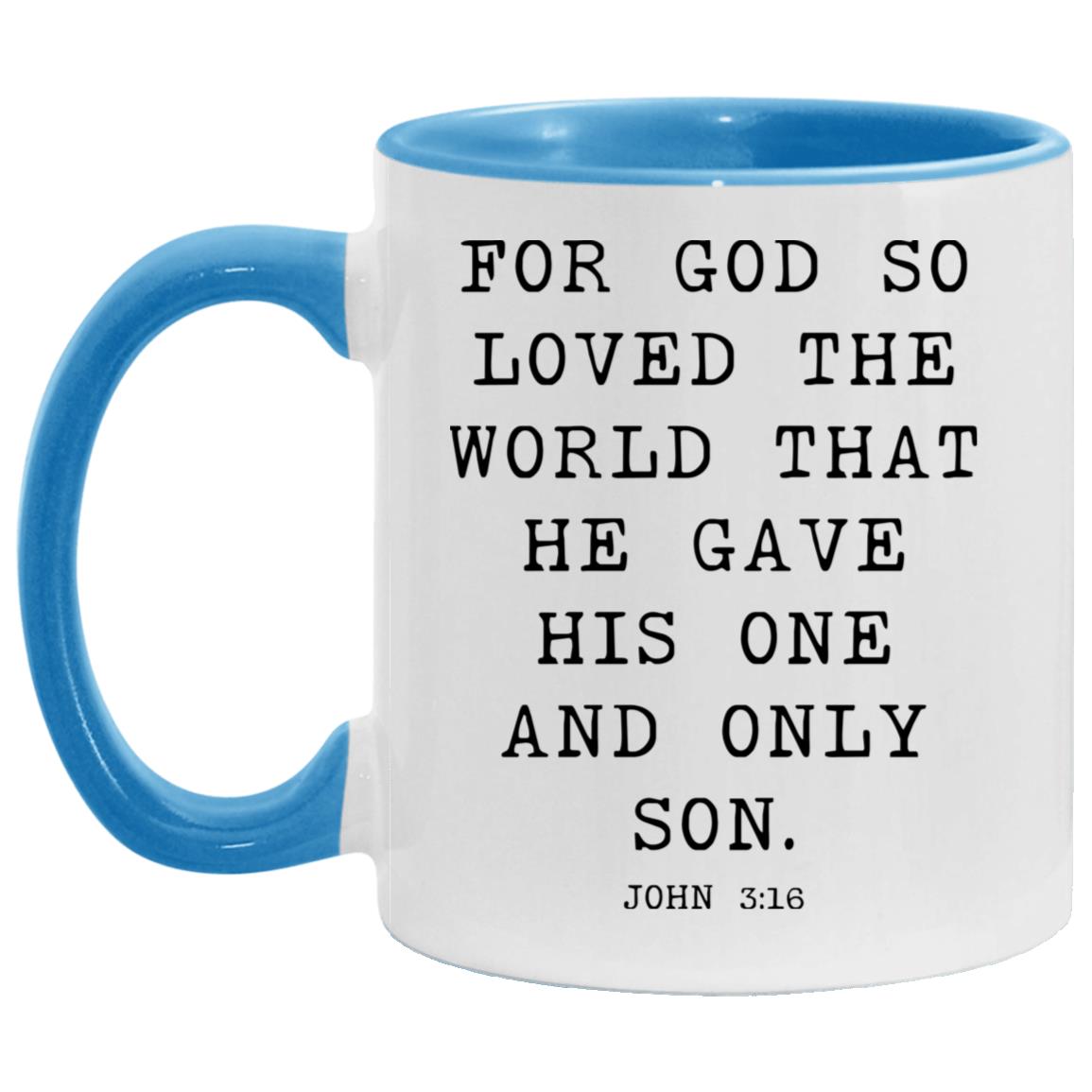 For God so loved the world that he gave his one and only Son coffee mug