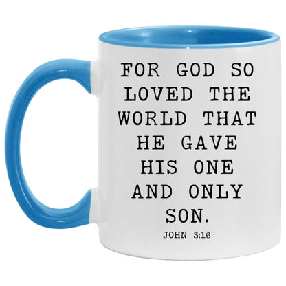 For God so loved the world that he gave his one and only Son coffee mug