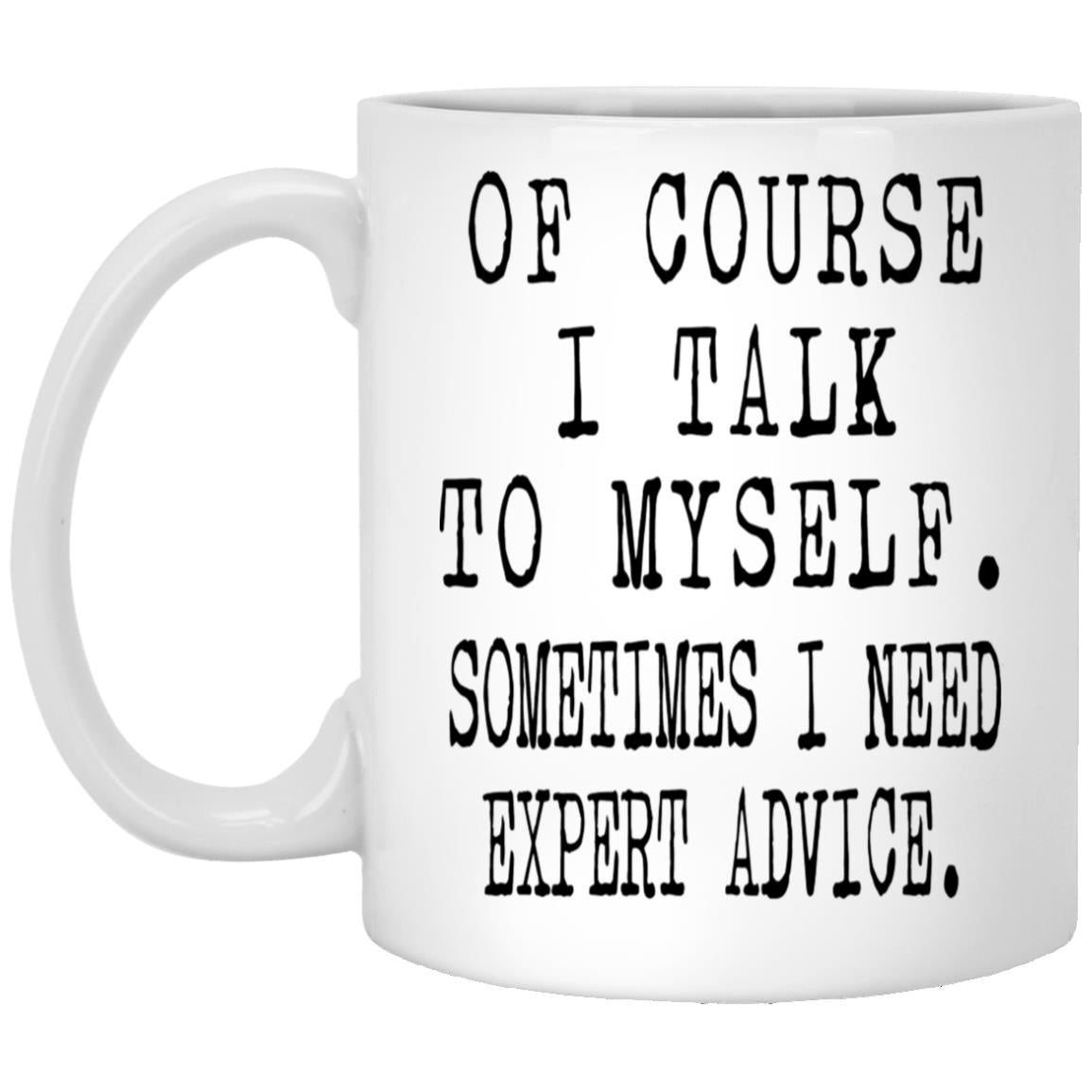 Funny expert advice sarcastic coffee mug