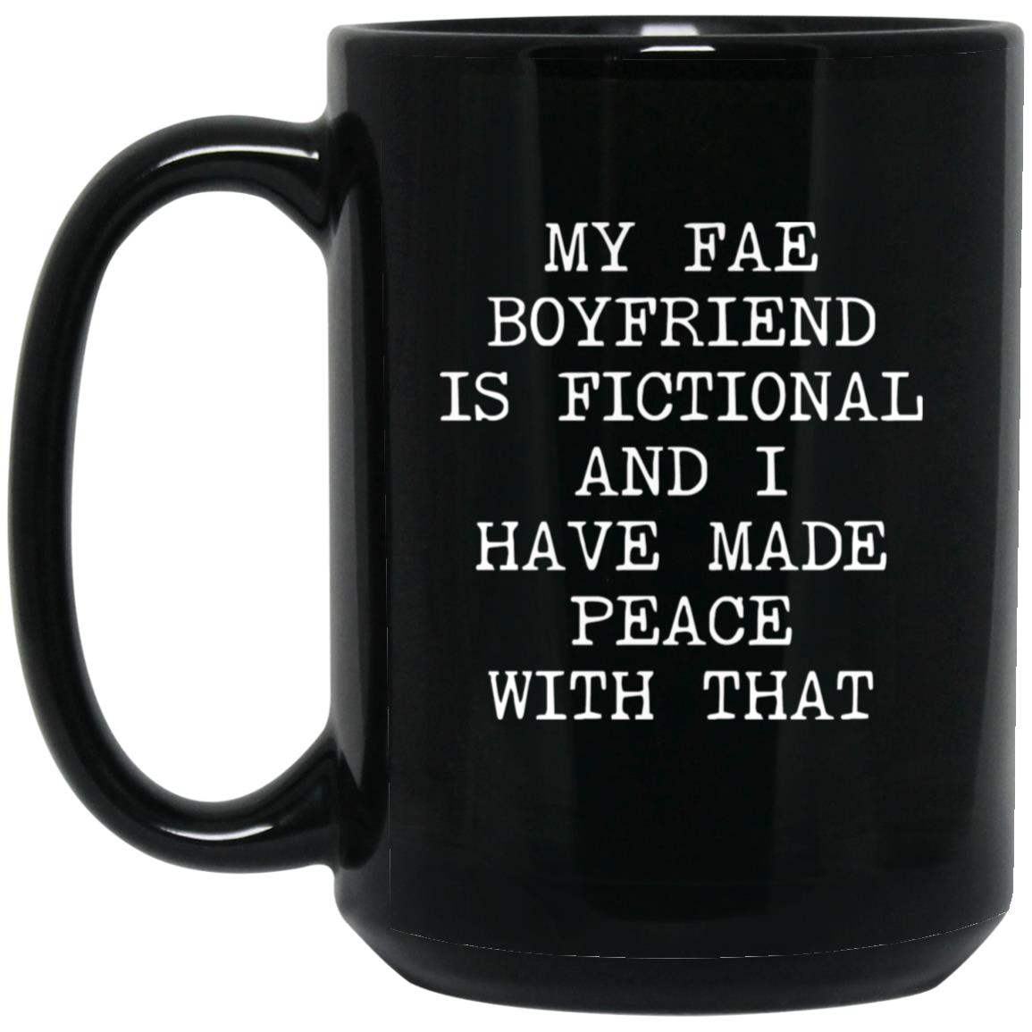 Fae Boyfriend Is Fictional coffee mug