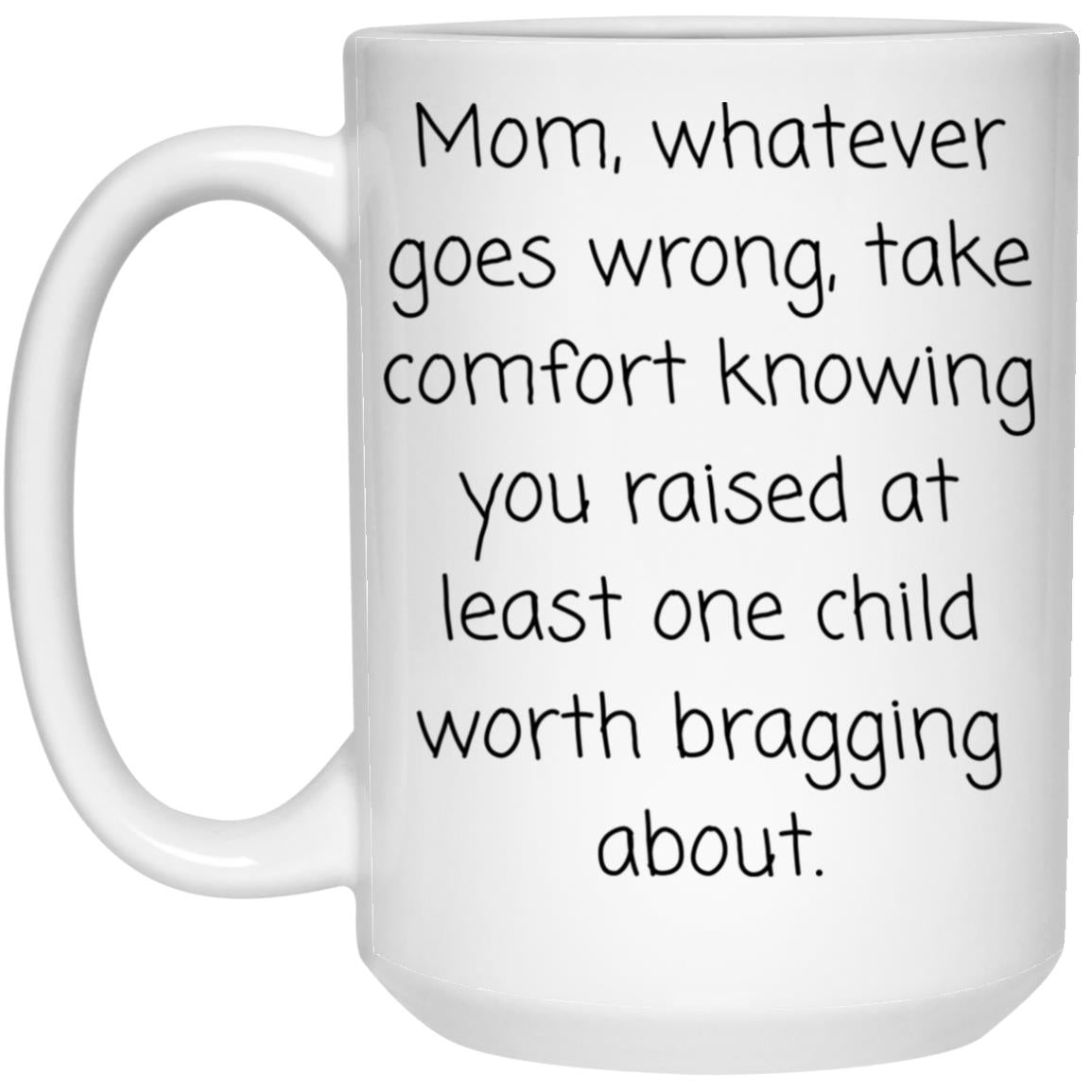 Only Child Coffee Mug - Funny Family Gift