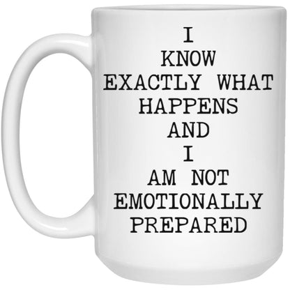 Not Emotionally Prepared coffee mug
