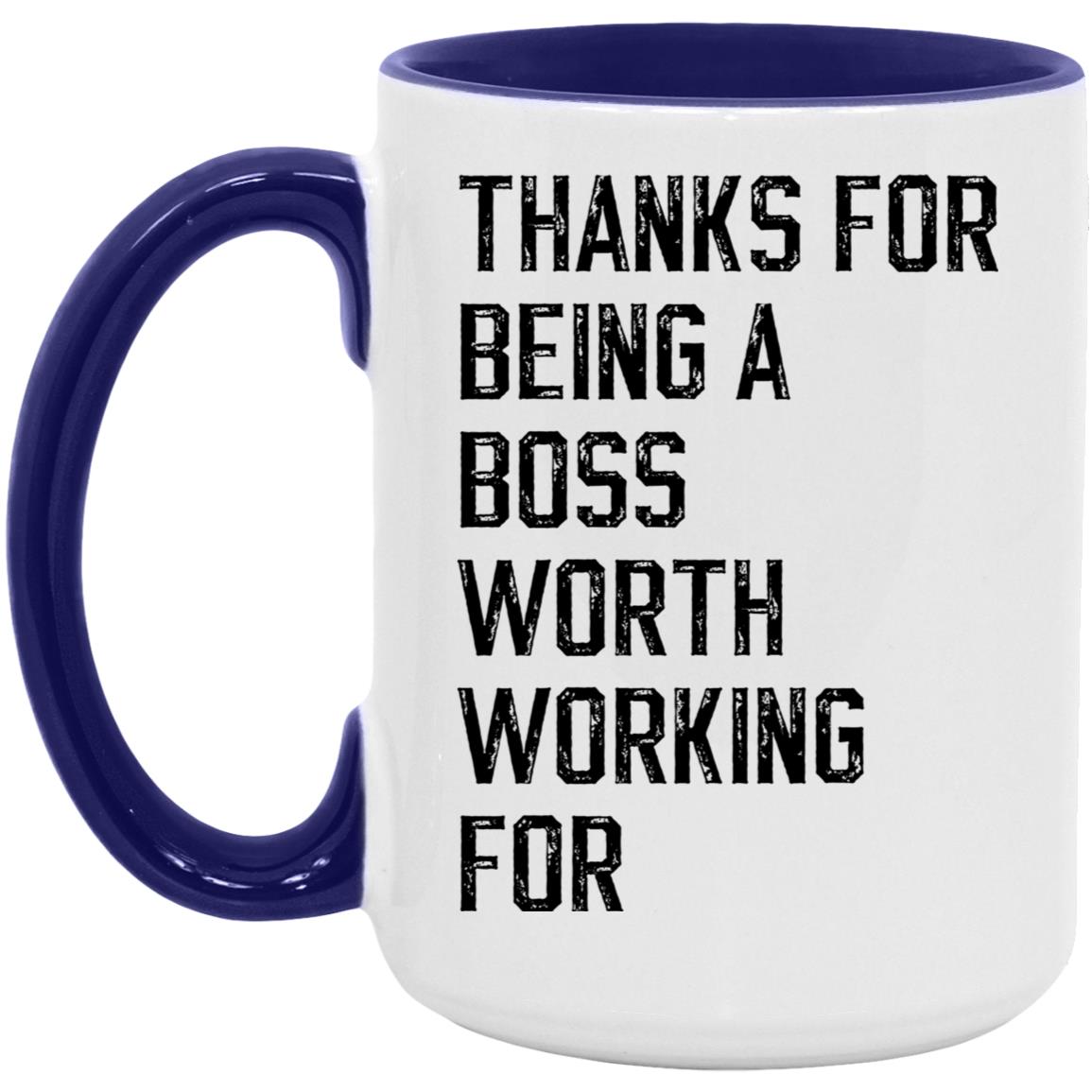 Thanks for being a boss worth working for coffee mug