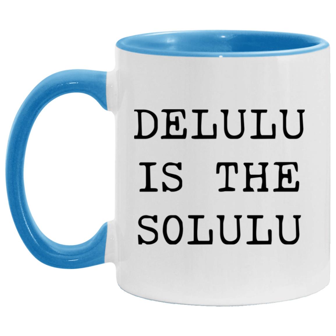 Delulu is the solulu coffee mug