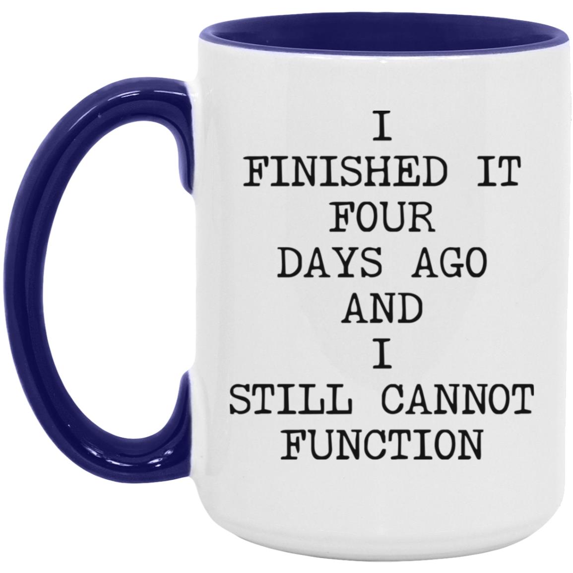 Still Cannot Function coffee mug