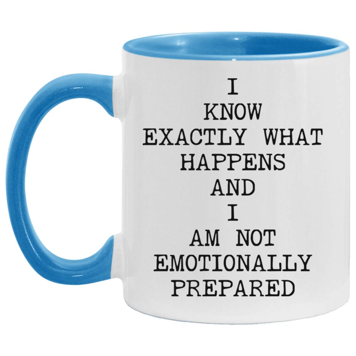 Not Emotionally Prepared coffee mug