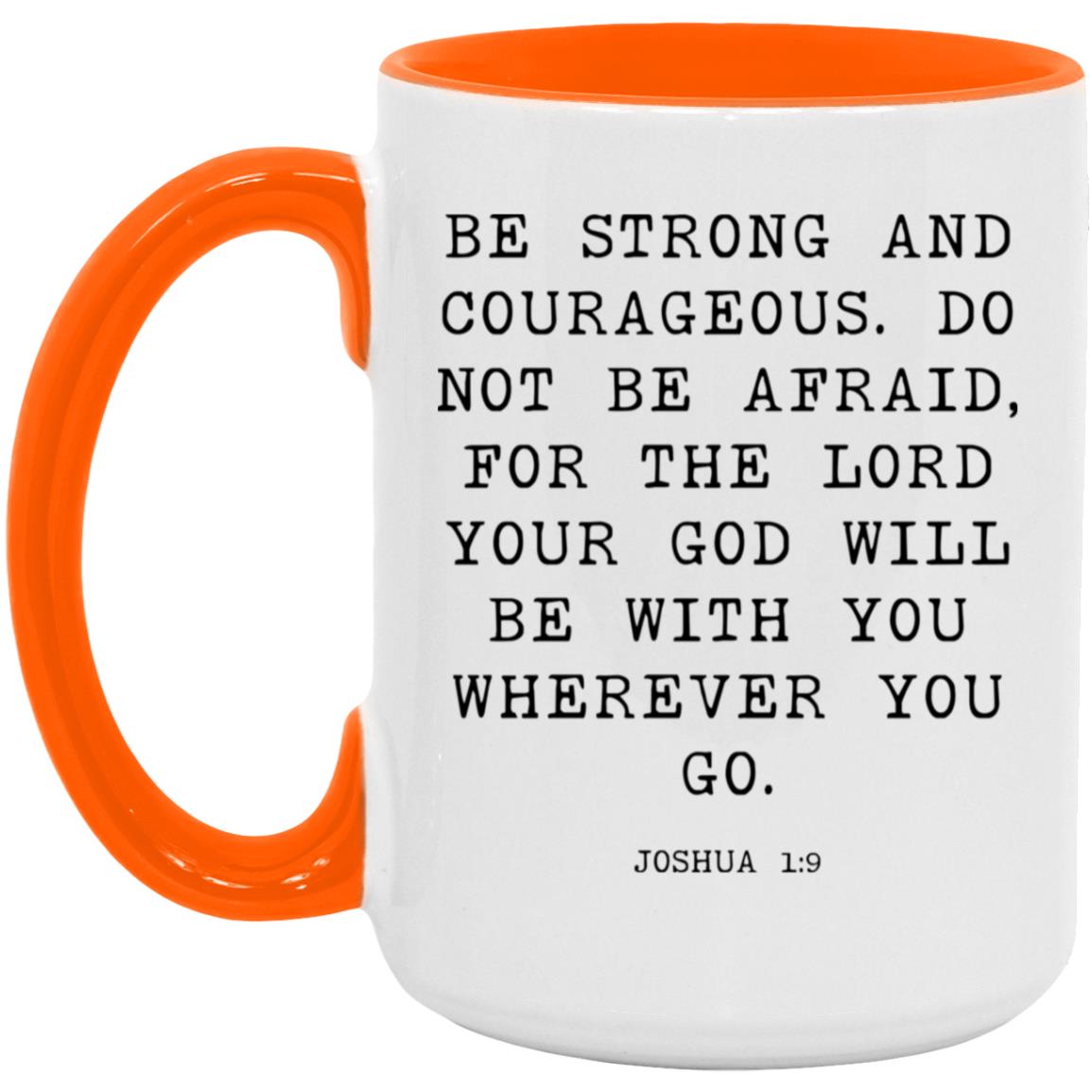 Be Strong and Courageous coffee mug