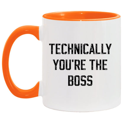 Technically, you're the boss coffee mug