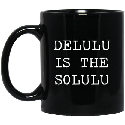 Delulu is the solulu coffee mug