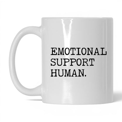 Emotional Support Human 11oz white coffee mug