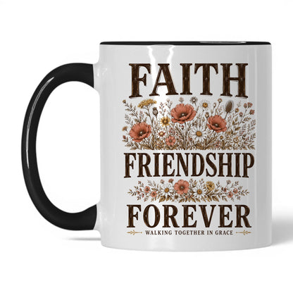 Faith, Friendship, Forever 11oz White Black coffee mug