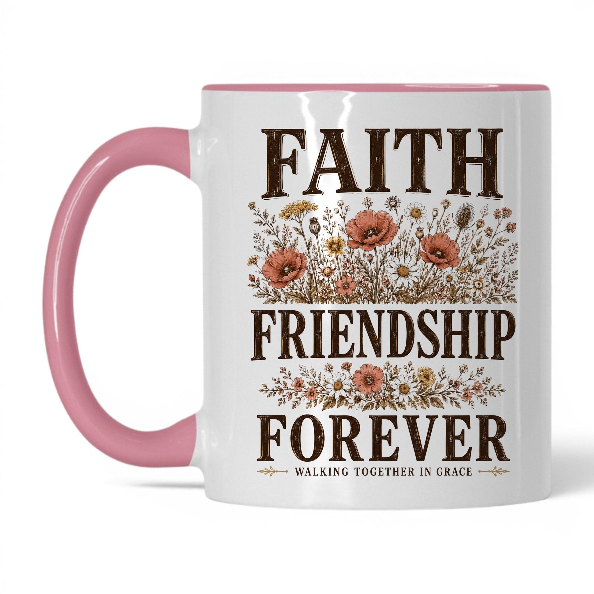 Faith, Friendship, Forever 11oz White Pink coffee mug