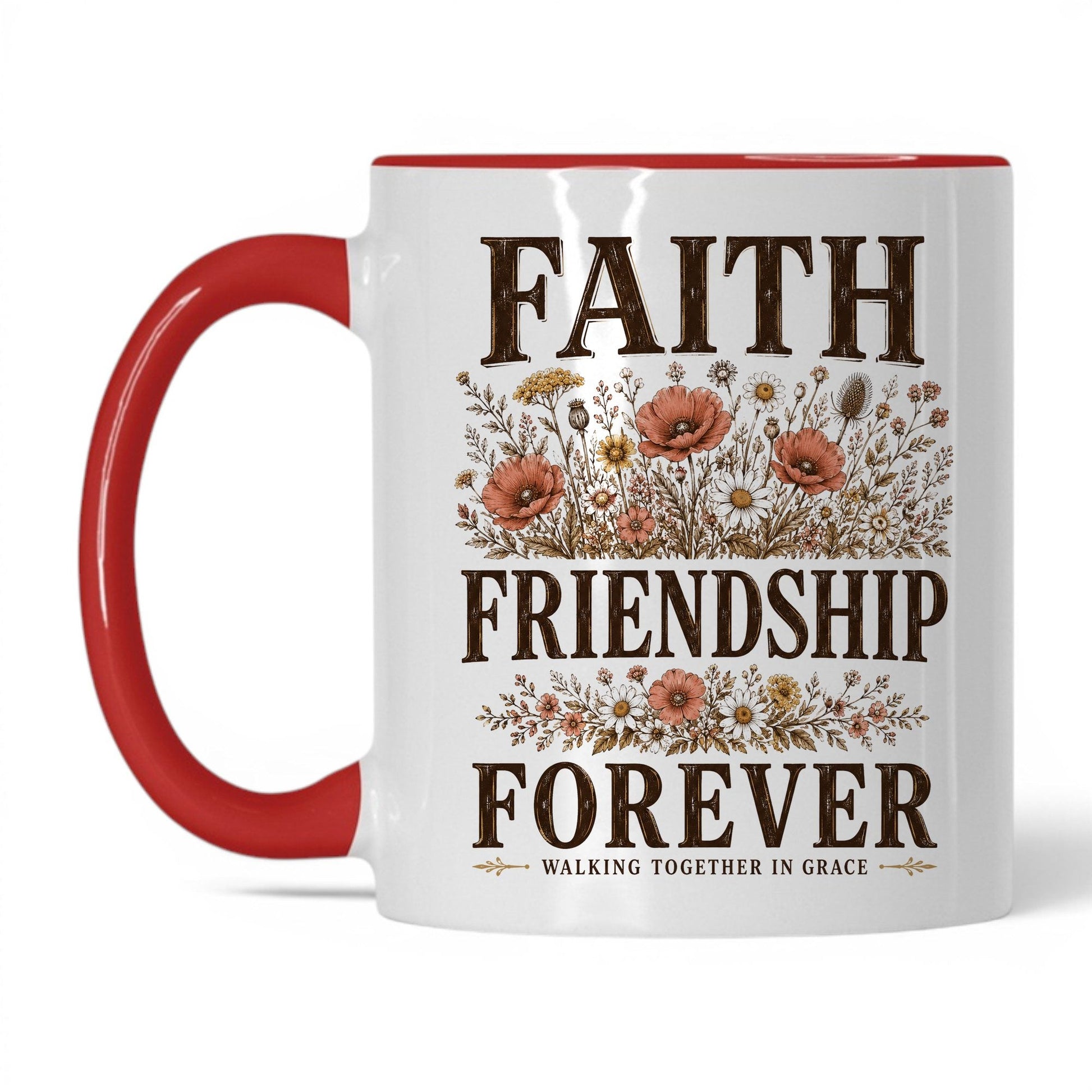 Faith, Friendship, Forever 11oz White Red coffee mug
