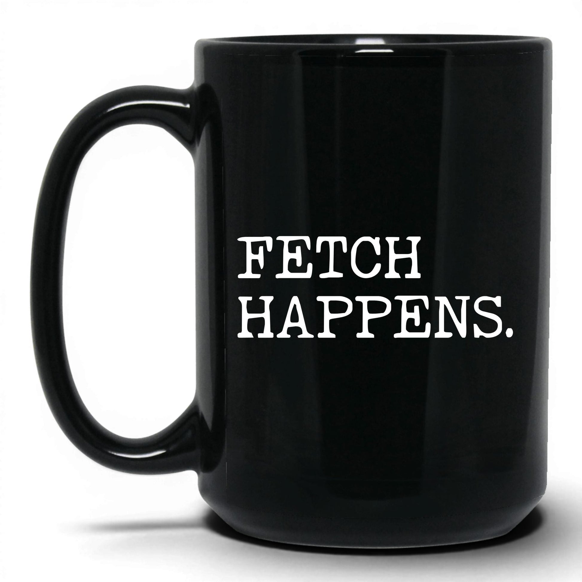 Fetch Happens 15oz black coffee mug