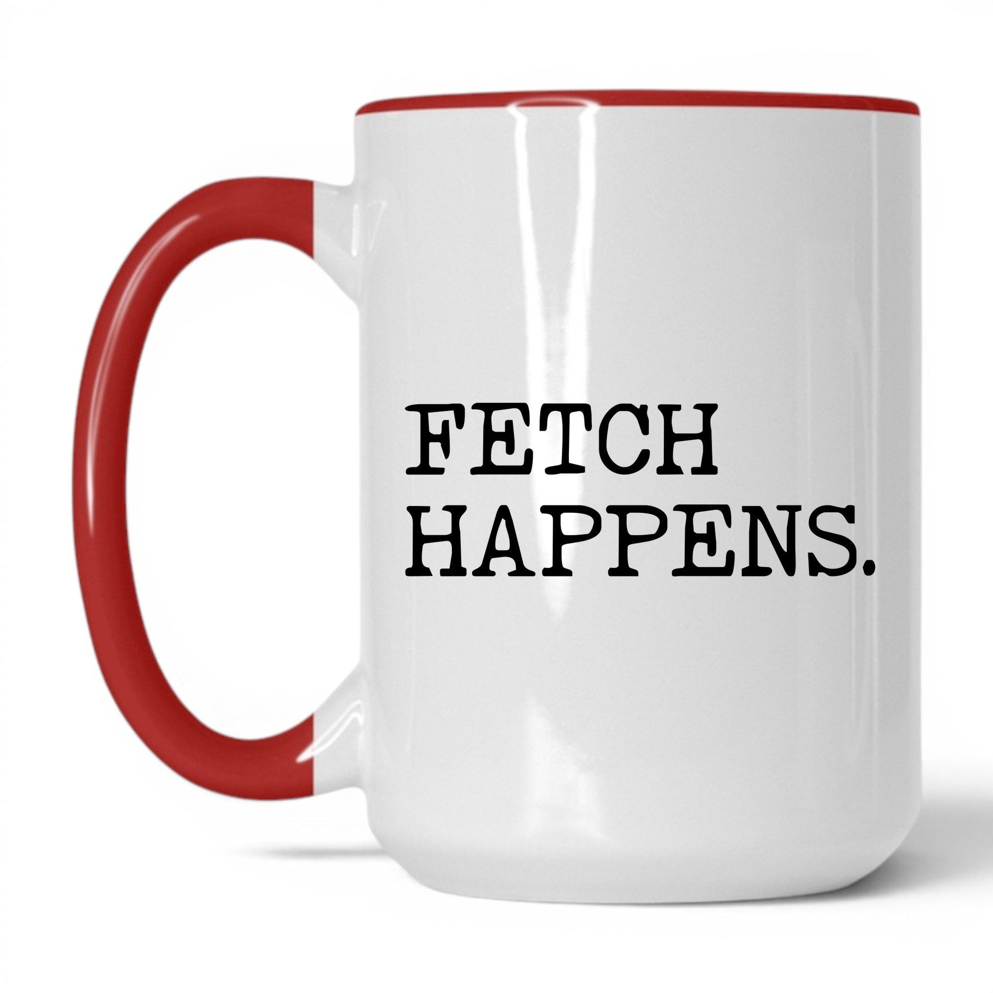 Fetch Happens 15oz white and red coffee mug