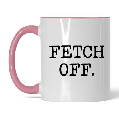 Fetch Off 11oz white and pink coffee mug