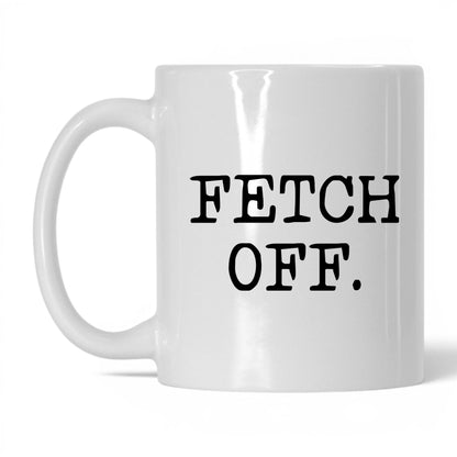 Fetch Off 11oz white coffee mug