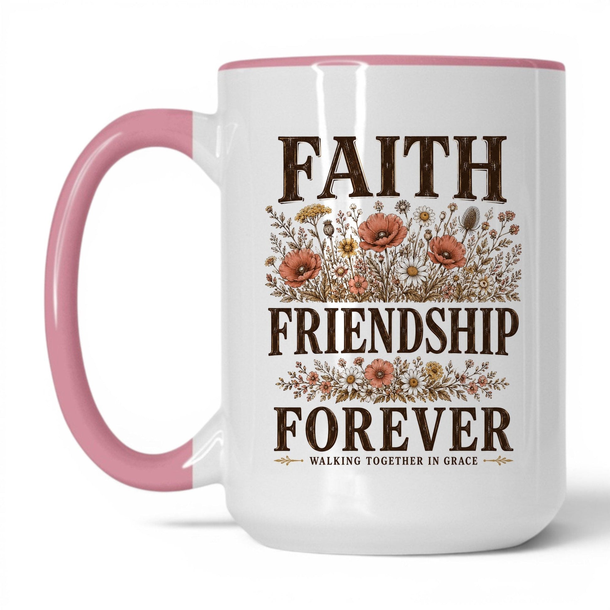 Faith Friendship Forever 15oz White/Pink coffee mug