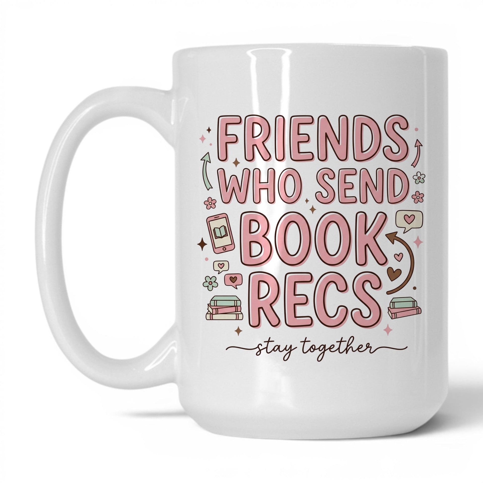 Friends Who Send Book Recs doodle 15oz White coffee mug