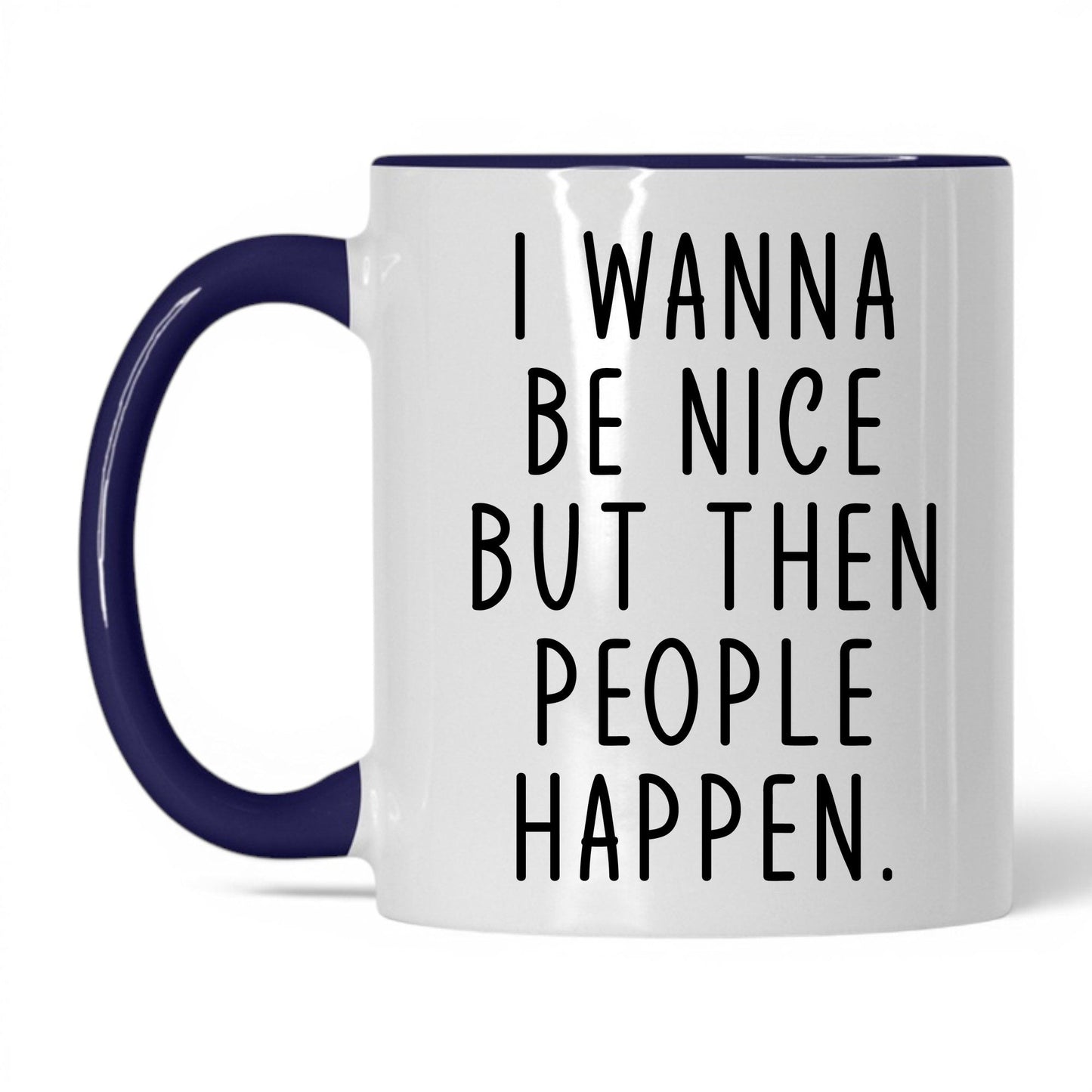 Then People Happen Coffee Mug – 11oz White Midnight Blue Mug