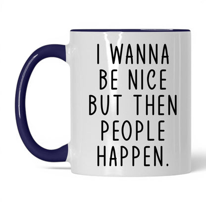 Then People Happen Coffee Mug – 11oz White Midnight Blue Mug