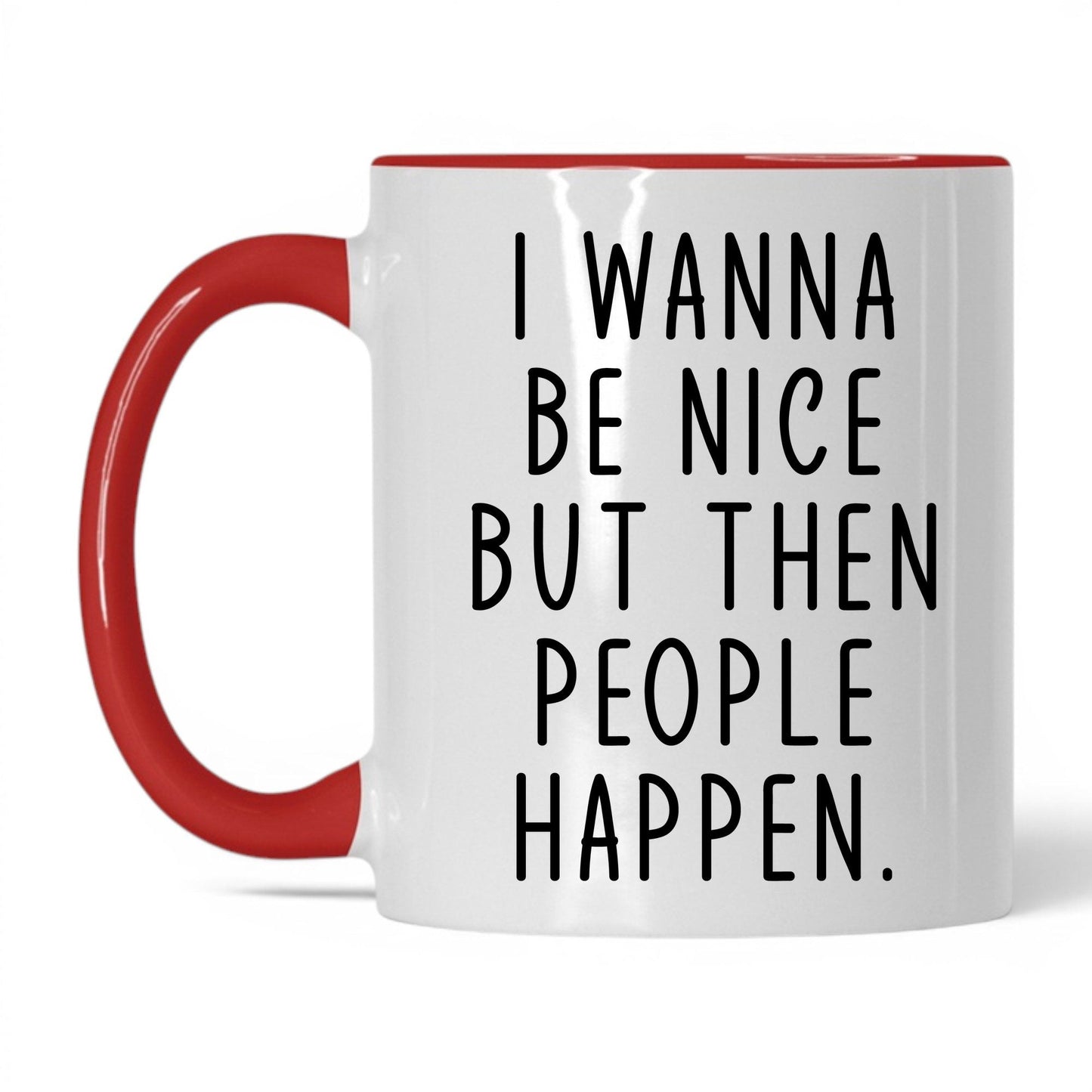 Then People Happen Coffee Mug – 11oz White Red Mug