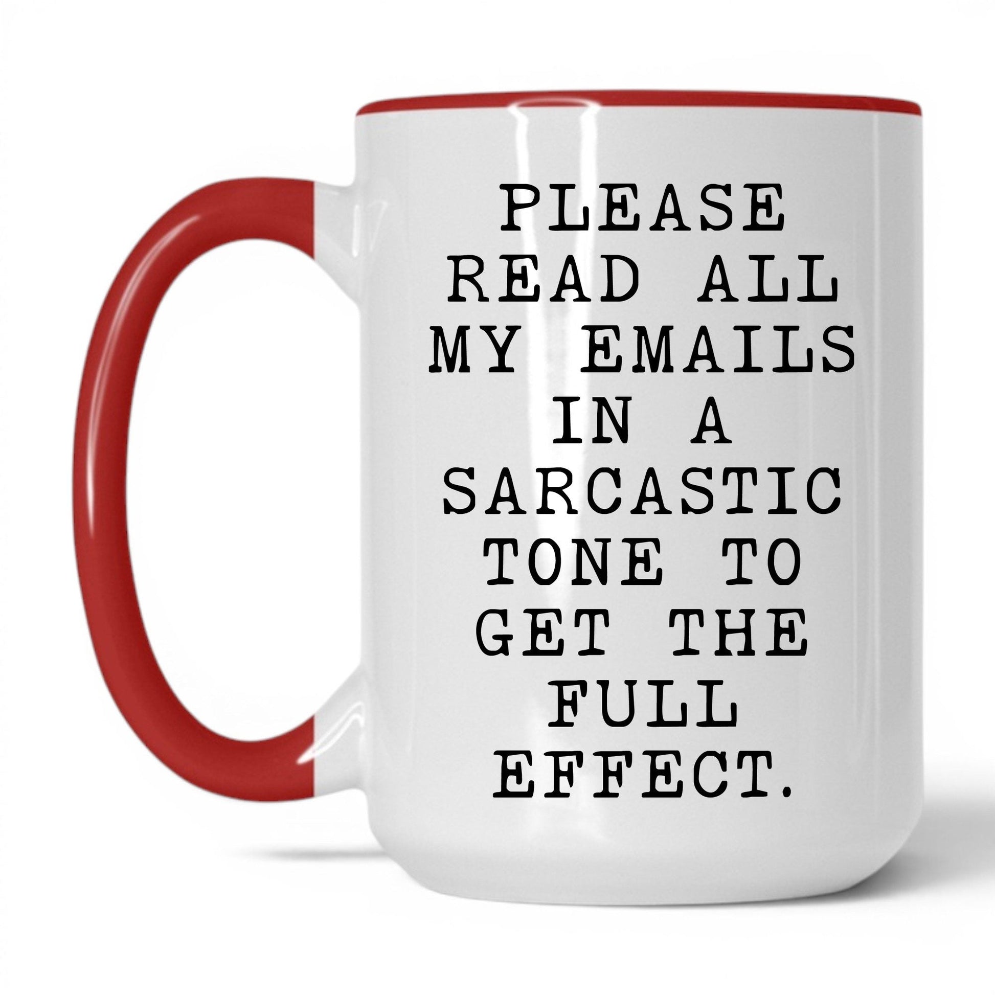 Read My Emails Sarcastically Coffee Mug – 15oz White Red Mug