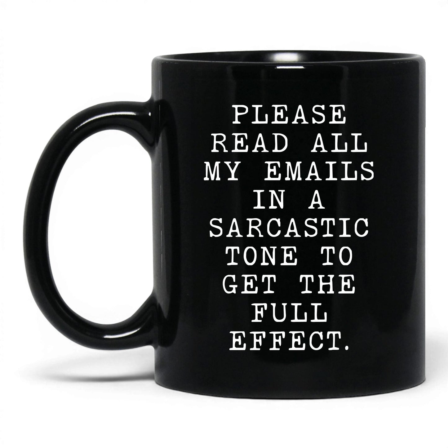 Read My Emails Sarcastically Coffee Mug – 11oz Black Mug