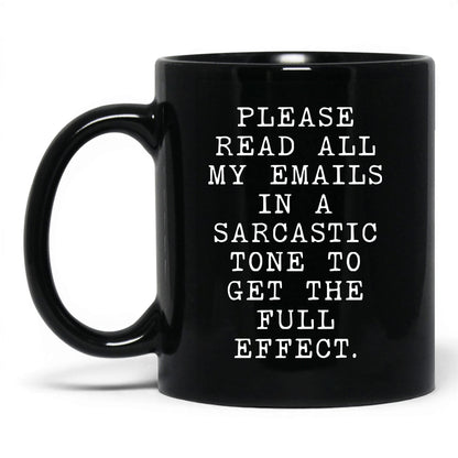 Read My Emails Sarcastically Coffee Mug – 11oz Black Mug