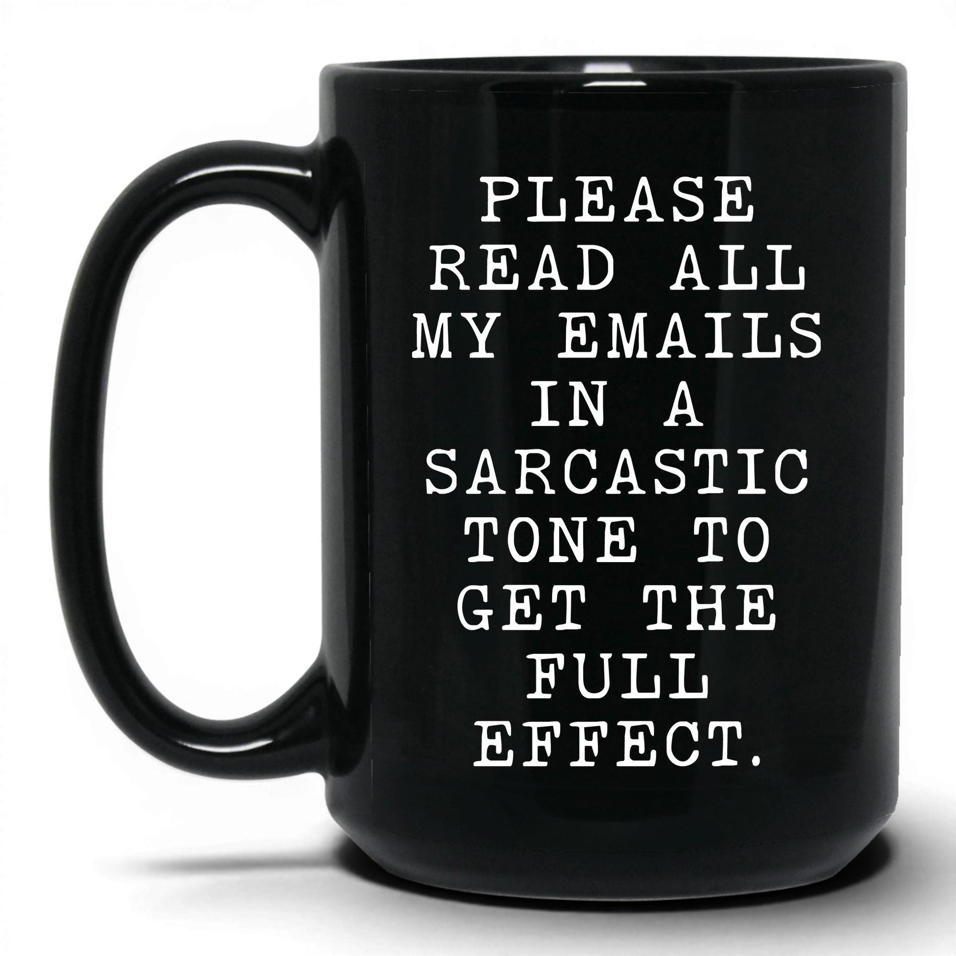 Read My Emails Sarcastically Coffee Mug – 15oz Black Mug