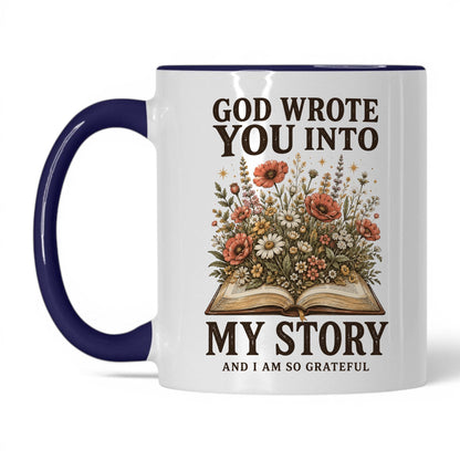 God Wrote You Into My Story 11oz White Midnight Blue coffee mug